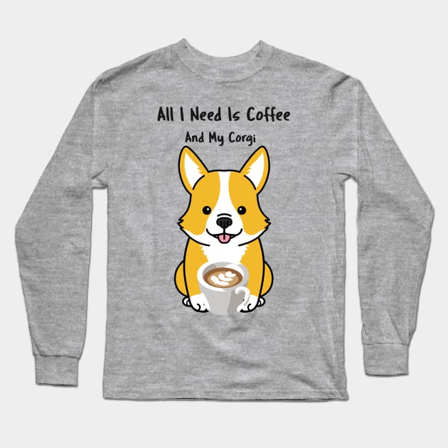 CORGI Mom Coffee Lover Quote Long Sleeve T-Shirt by SartorisArt1